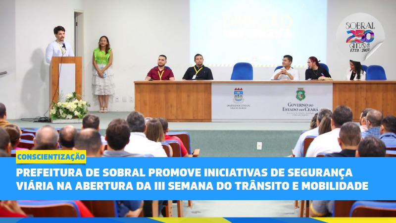 Prefeitura de Sobral promove iniciativas de segurança viária na abertura da I...